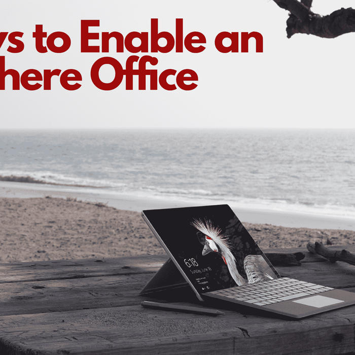 Four Ways to Enable an Anywhere Office
